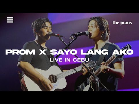 Prom x Sayo Lang Ako (Live in Cebu) - The Juans