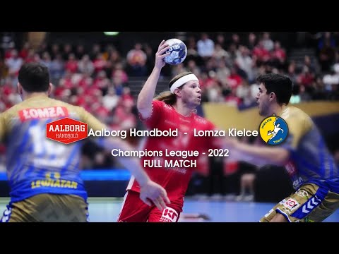 Aalborg Handbold v Lomza Kielce - FULL MATCH - Champions League 2022