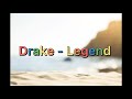 Drake - Legend (Lyric)