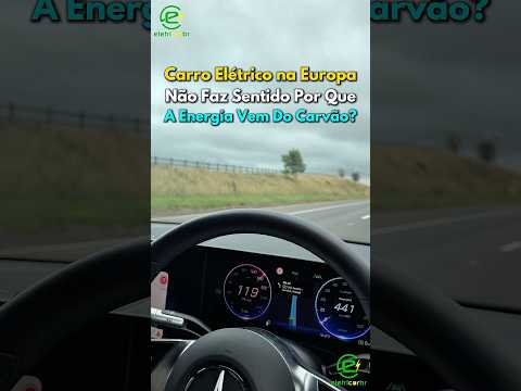 Carro Elétrico na Europa! Mas e a Energia Suja? Olha o Cenário!