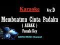 Membuatmu Cinta Padaku Karaoke Asbak Band Nada Wanita Cewek Female Key D
