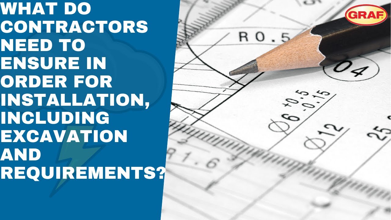 What do Contractors Need to Prepare for Installation, Including Excavation and Requirements?