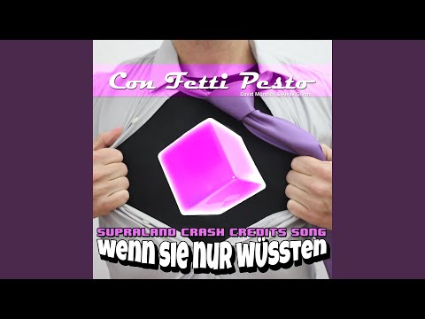 Wenn sie nur wüssten (Supraland Crash Credits Song)