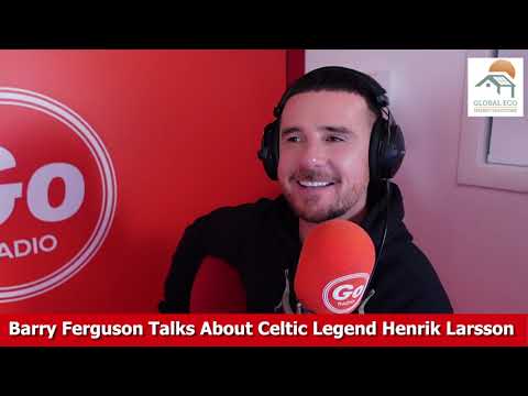 Rangers Legend Barry Ferguson Talks Celtic Legend Henrik Larsson