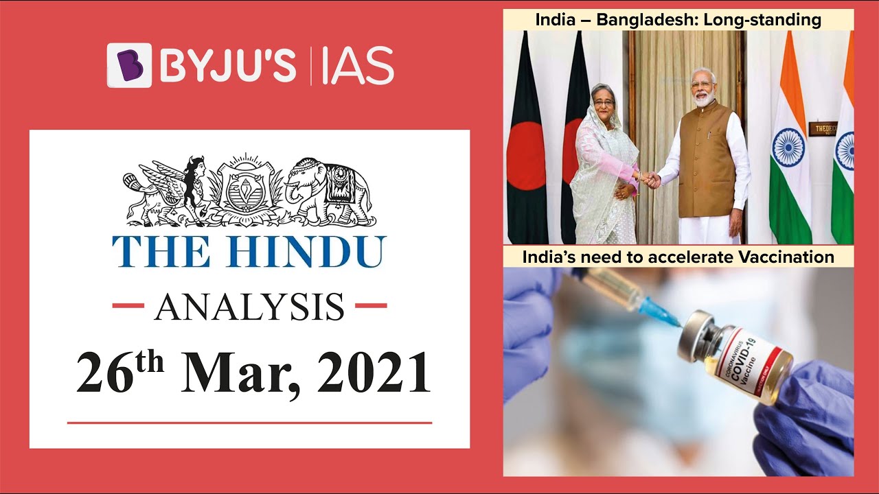 'The Hindu' Analysis for 26th March, 2021. (Current Affairs for UPSC/IAS)