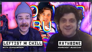 Rathbone | ANARCHIST MUSICIAN | Leftist &amp; Chill with iDanSimpson