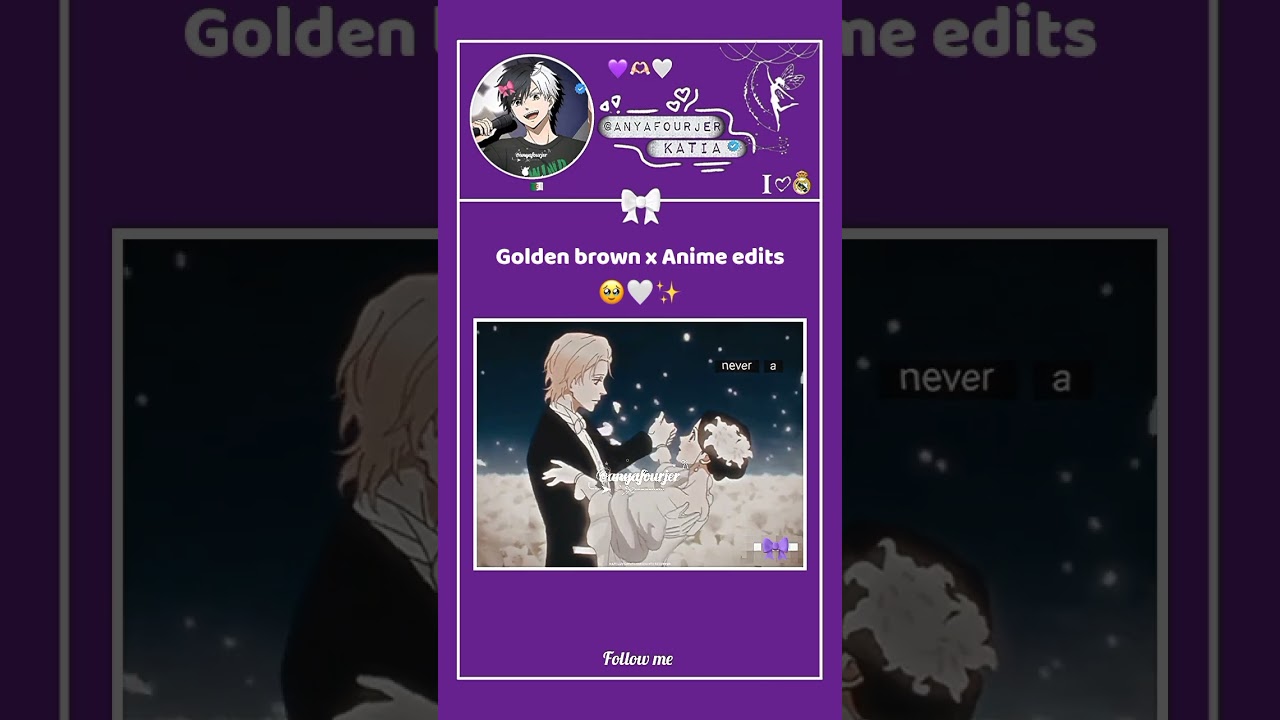 Golden brown x Anime edits 💗😫 #anyafourjer #نطالب_بطرد_الاوتاكو_لليابان #اكسبلور #اوتاكو_للابد
