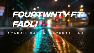 Download lagu Fourtwenty ft Fadli - apakah harus seperti ini ( Lyrics Video ) mp3
