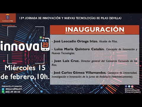 Inauguración INNOVA’23. “13ª Jornada de Innovación Social y Nuevas Tecnologías de Pilas”.