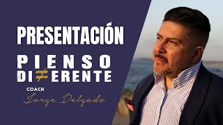 Presentación #piensodiferente cineminuto. Coach Jorge Delgado. Motivación.