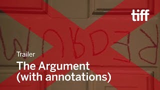THE ARGUMENT (WITH ANNOTATIONS) Trailer | TIFF 2017