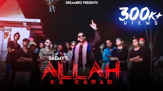 SAEMY - ALLAH KA KARAM  DJ APPLE AND GOMZY Officia