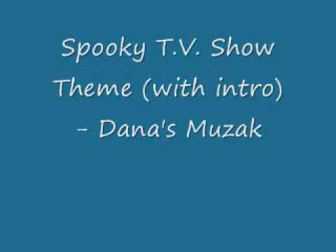 Dana's Muzak - Spooky T.V. Show Theme (with intro)