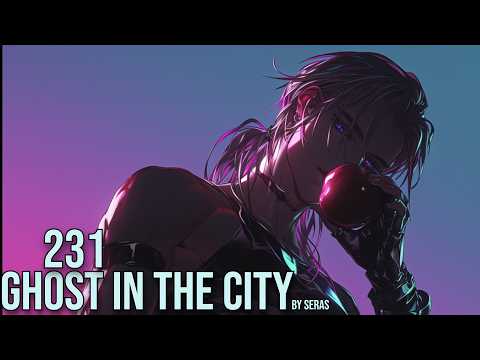 (231)Ghost in the City: Cyberpunk Gamer SI (Reincarnation, Sci-fi, Dystopia) Audiobook