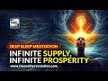 Deep Sleep Meditation   Infinite Supply Infinite Prosperity (Thousands of Affirmations)