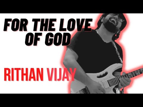 For The Love Of God- Steve Vai (Cover by Rithan VJ)