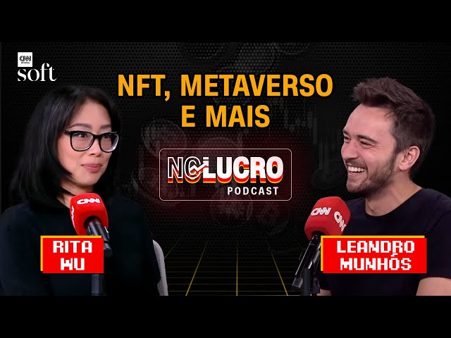 Dá para ganhar dinheiro no metaverso? Rita Wu fala sobre o futuro do mundo digital |No Lucro CNN #18