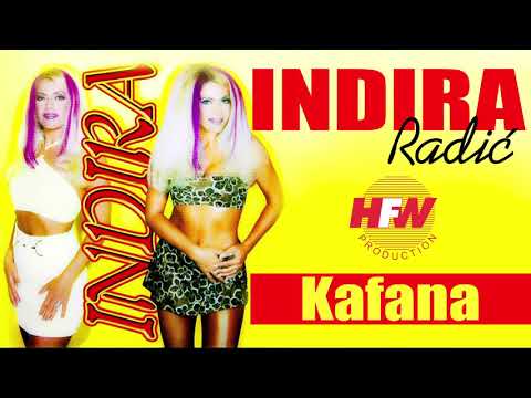 Indira Radic - Kafana - (Sta ce zena sama u kafani) - (Audio 1998) HD