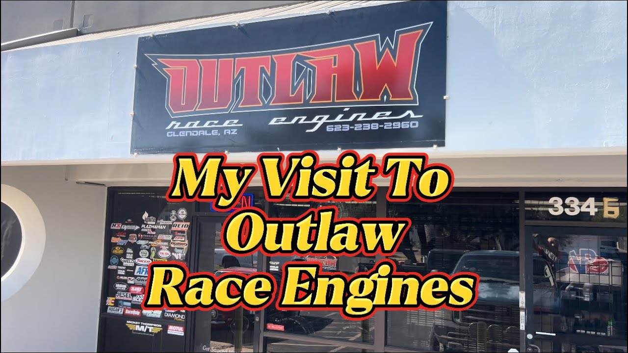 Visited Outlaw Race Engines In Arizona