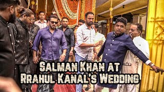 Salman Khan at Rrahul Kanal’s Wedding | Celebrity Wedding