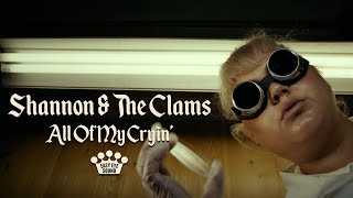 Shannon & The Clams - All Of My Cryin’ video