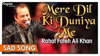 Mere Dil Ki Duniya Me by Rahat Fateh Ali Khan With