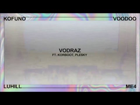 KOFUNO -  VODRAZ FT.  KORBOOT, PLE$KY (PROD.  VOODOO)