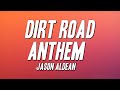 Jason Aldean Dirt Road Anthem Lyrics