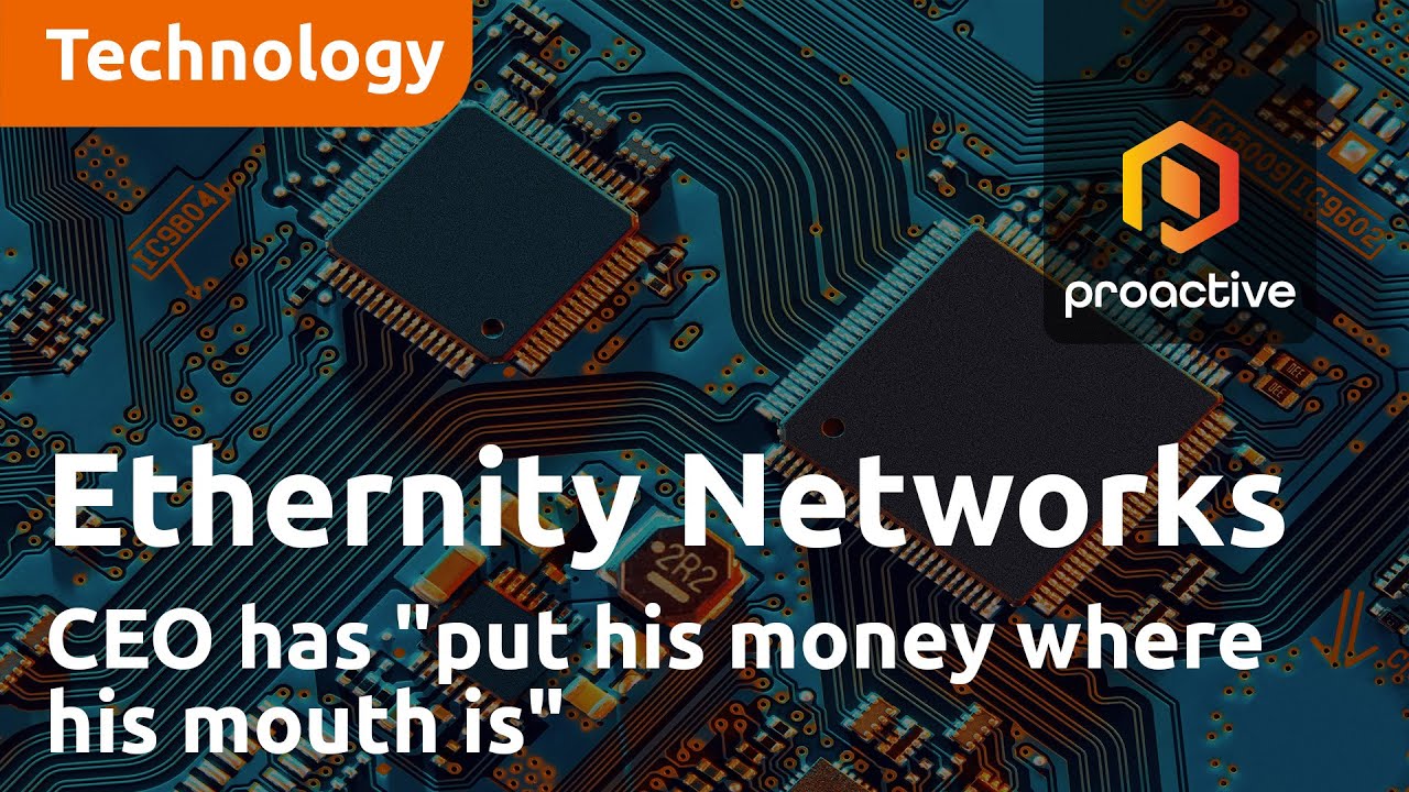 Ethernity Networks CEO has "put his money where his mouth is"