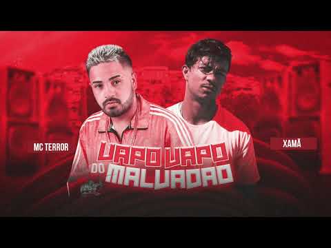 MC TERROR E XAMÃ - VAPO VAPO DO MALVADÃO - REMIX BREGA FUNK