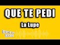 La Lupe - Que Te Pedi (Versión Karaoke)