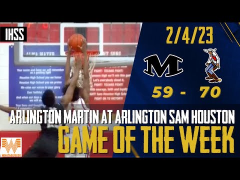Arlington Martin at Arlington Sam Houston - 2022 Basketball Game of the Week