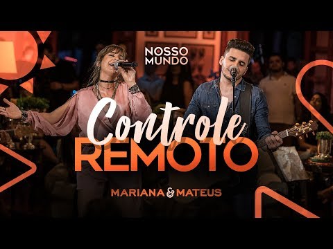 Controle Remoto - Mariana e Mateus