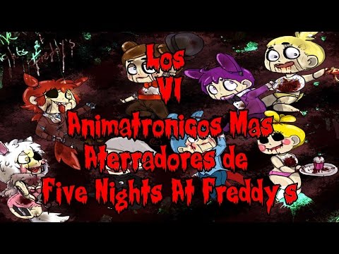 Los 6 Animatronicos Mas Aterradores De Five Nights At Freddy's