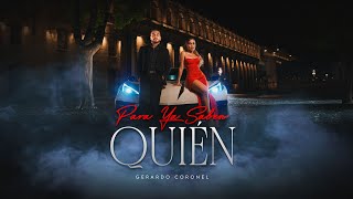 Video Para YA Saben Quien de Gerardo Coronel