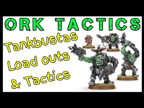 Ork Tactics - Tankbustas - Ork Codex 8th Edition