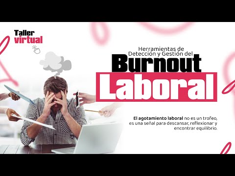 Taller Virtual “Herramientas de Detección y Gestión del Burnout laboral”