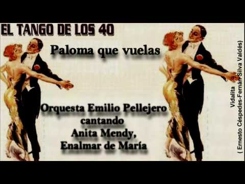 Paloma quie vuelas -  Orquesta Emilio Pellejero