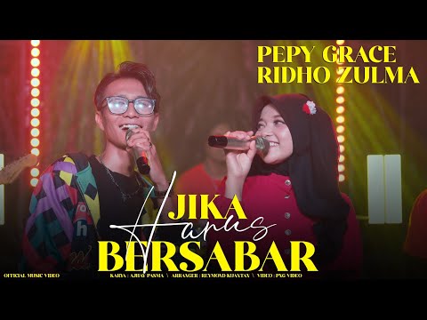 Pepy Grace ft Ridho Zulma - Jika Harus Bersabar ( Official Music Video )