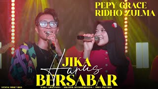Download lagu Pepy Grace ft Ridho Zulma - Jika Harus Bersabar mp3