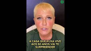 A Casa que Xuxa Vive aos 60 Anos Vai te Surpreender