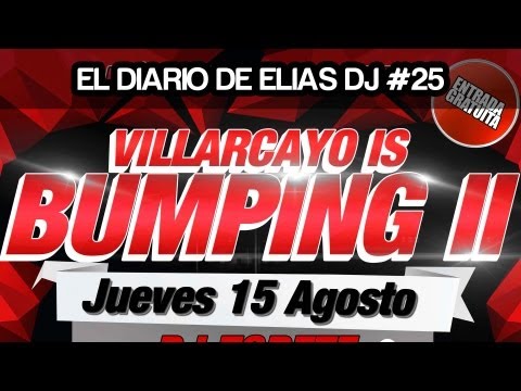 El Diario de Elias Dj #25: Villarcayo is Bumping II