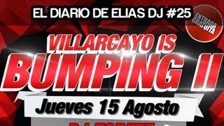 El Diario de Elias Dj #25: Villarcayo is Bumping II