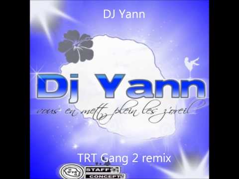 DJ Yann - TRT Gang 2 remix