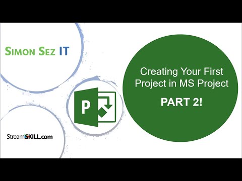 Creating Your First Project in Microsoft Project - 1 Hour MS Project Tutorial - Part 2