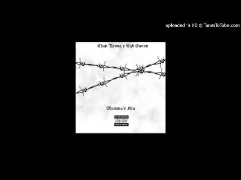 CHAP YXNG X CGB SANNY - MOMMA’S KIN