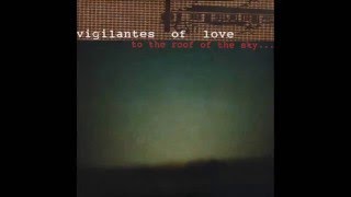 Vigilantes Of Love - 5 - Avalanche - To The Roof Of The Sky (1998)