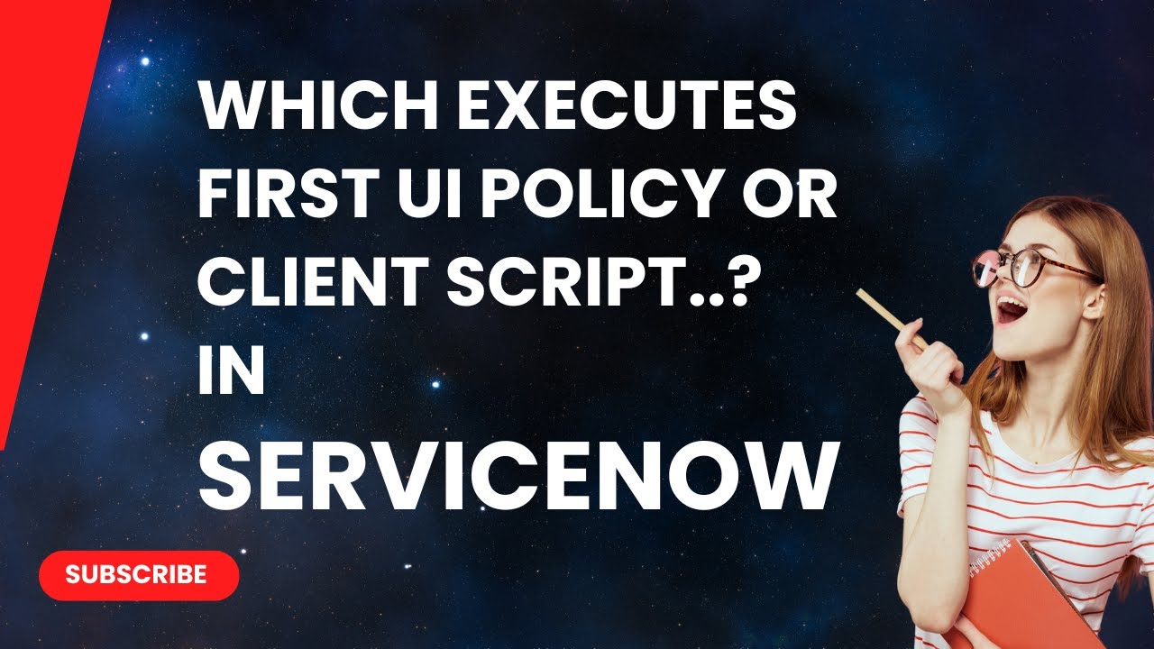 Which Executes First, a UI Policy or a Client Script?