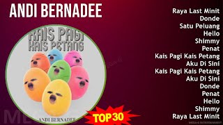Download lagu Andi Bernadee 2024 MIX Favorite Songs - Raya Last Minit, Donde, Satu Peluang, Hello mp3