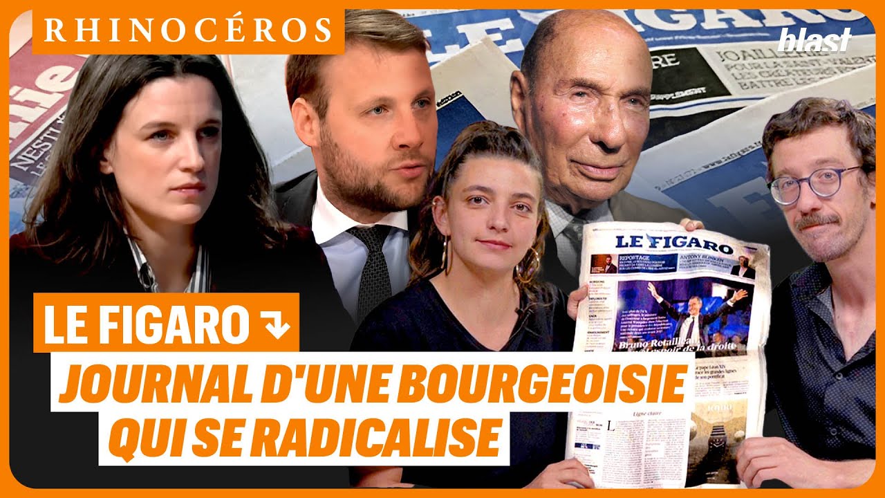🦏 LE FIGARO, JOURNAL D'UNE BOURGEOISIE QUI SE RADICALISE